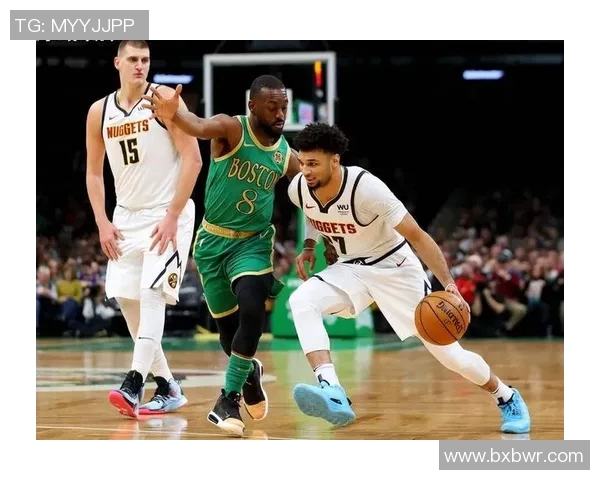 凯尔特人与掘金激战正酣比分背后的精彩瞬间与战术分析