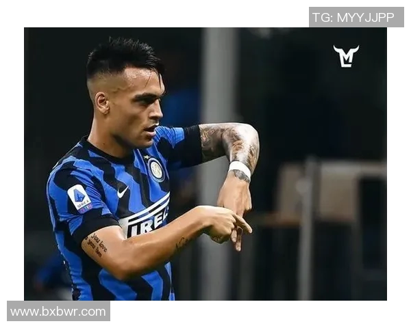 劳塔罗的崛起：从青涩小将到世界足坛的璀璨明星